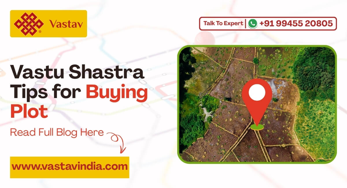 Vastu Tips for Choosing the Best Plot for Your Dream Home