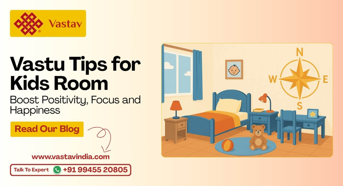 Vastu Tips for Kids Room - Boost Positivity, Focus & Happiness